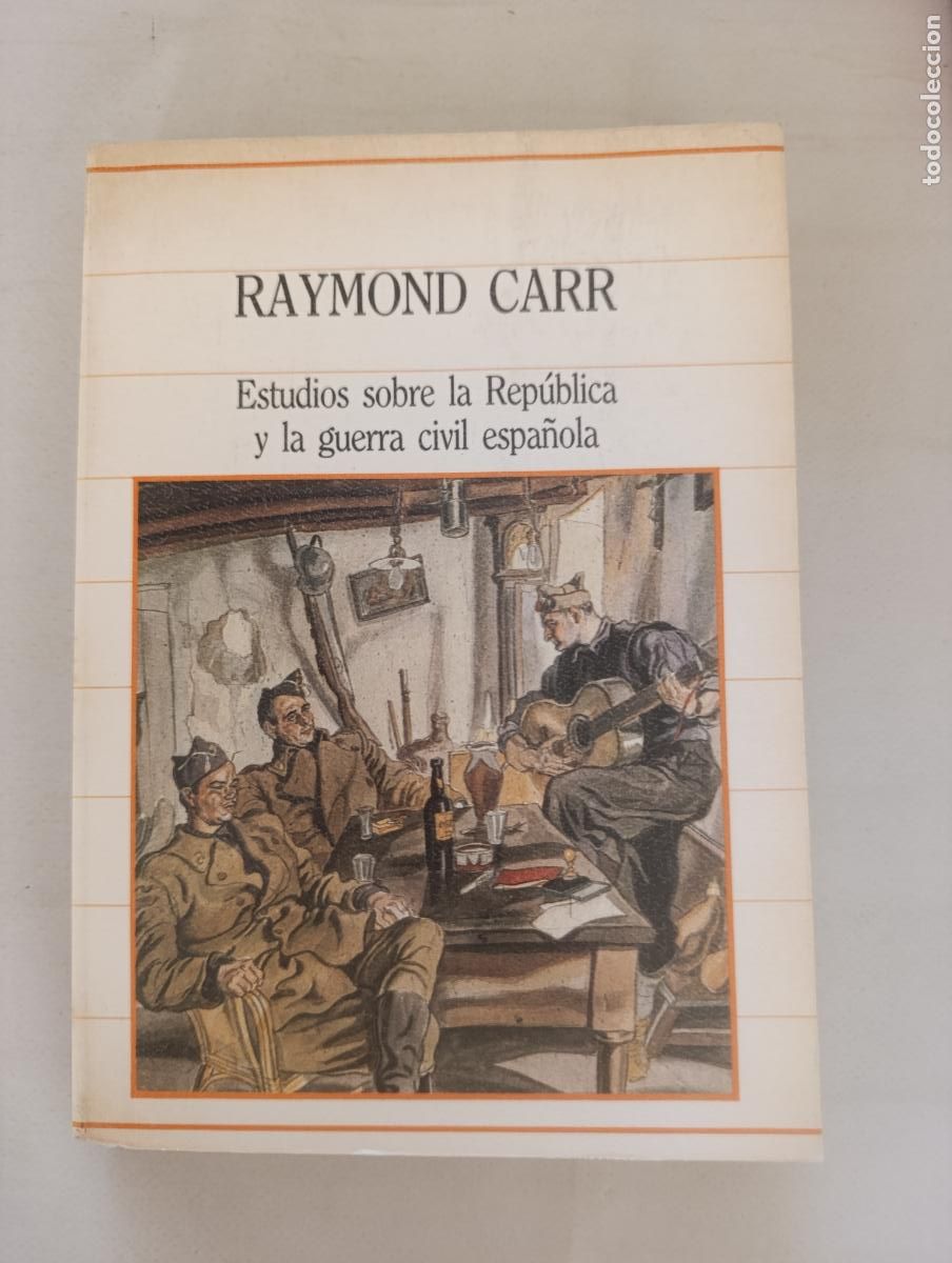 Libros de segunda mano: ESTUDIOS SOBRE LA REPUBLICA Y LA GUERRA CIVIL ESPA&Ntilde;OLA - RAYMOND CARR - SARPE (356)