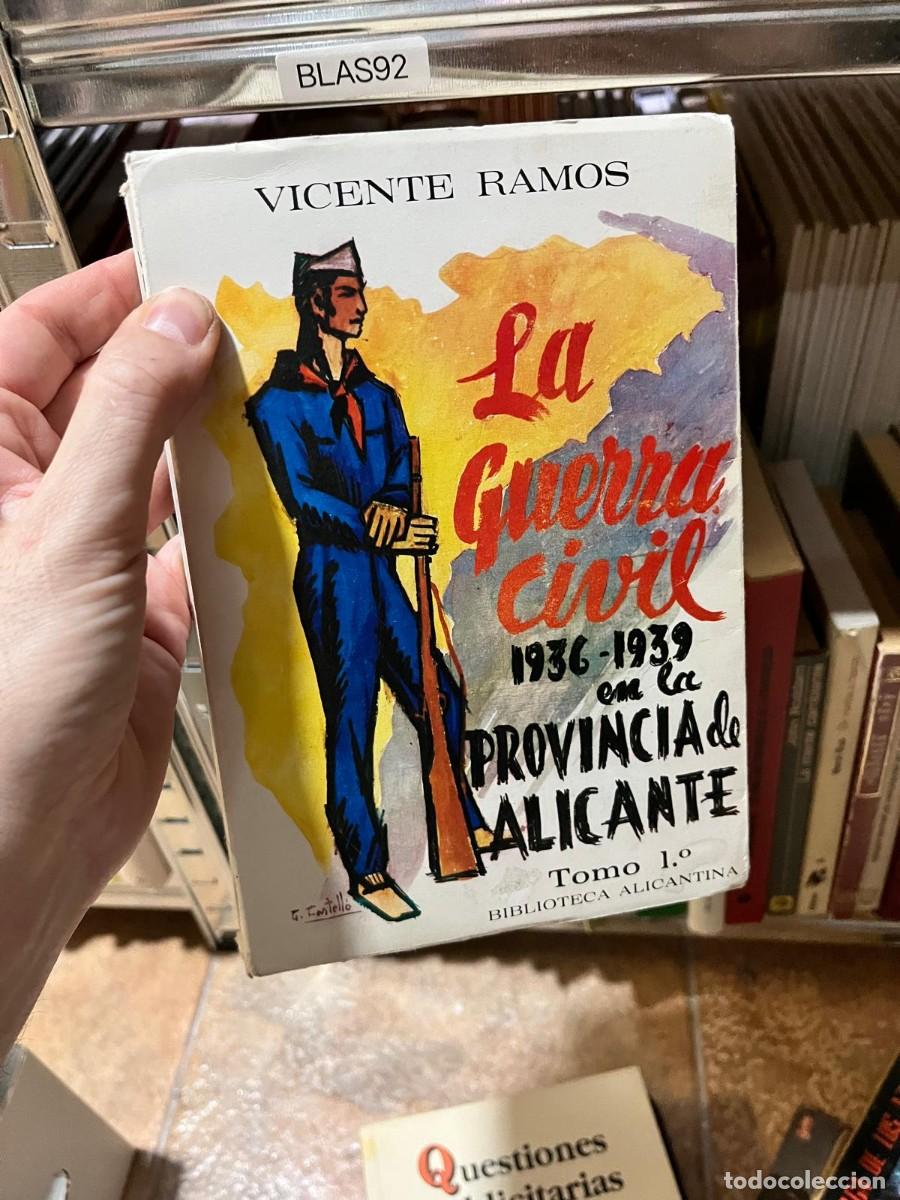 Libros de segunda mano: BLAS92 Vicente Ramos La Guerra Civil 1936&ndash;1939 en la provincia de Alicante. Tomo I (Biblioteca Alica
