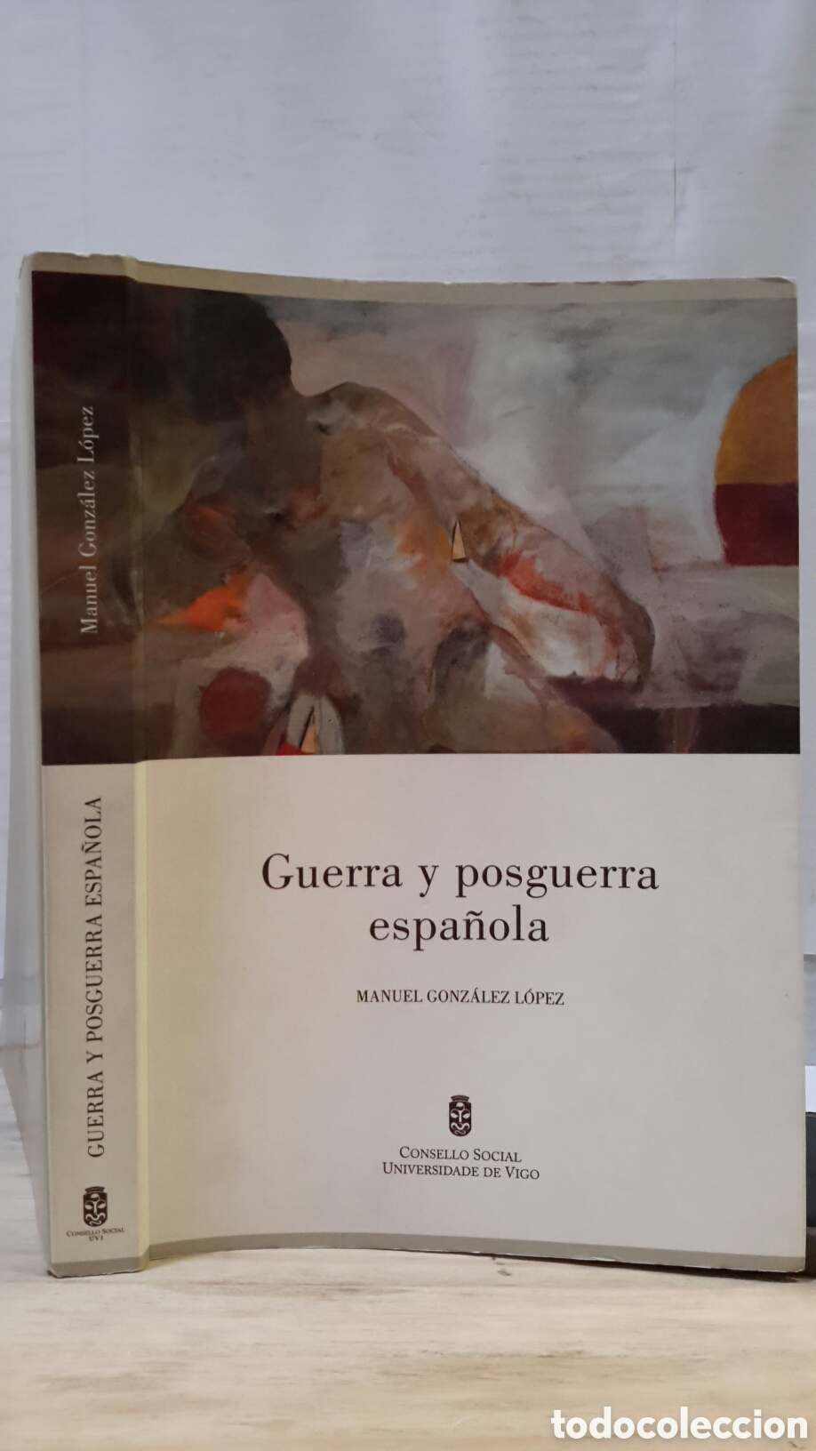 Libri di seconda mano: Manuel Gonzalez Lopez. Guerra y Posguerra Espa&ntilde;ola.