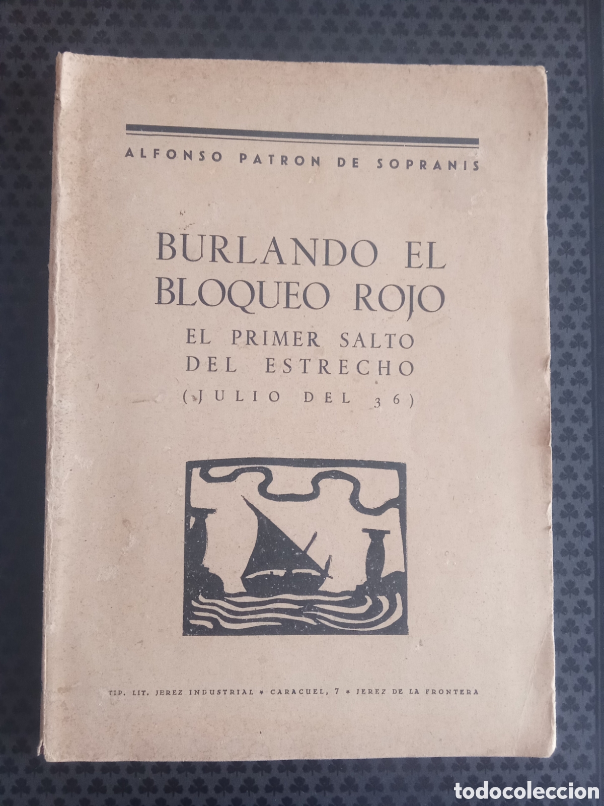 Second hand books: Burlando el bloqueo rojo.El primer salto del estrecho.Julio del 36.