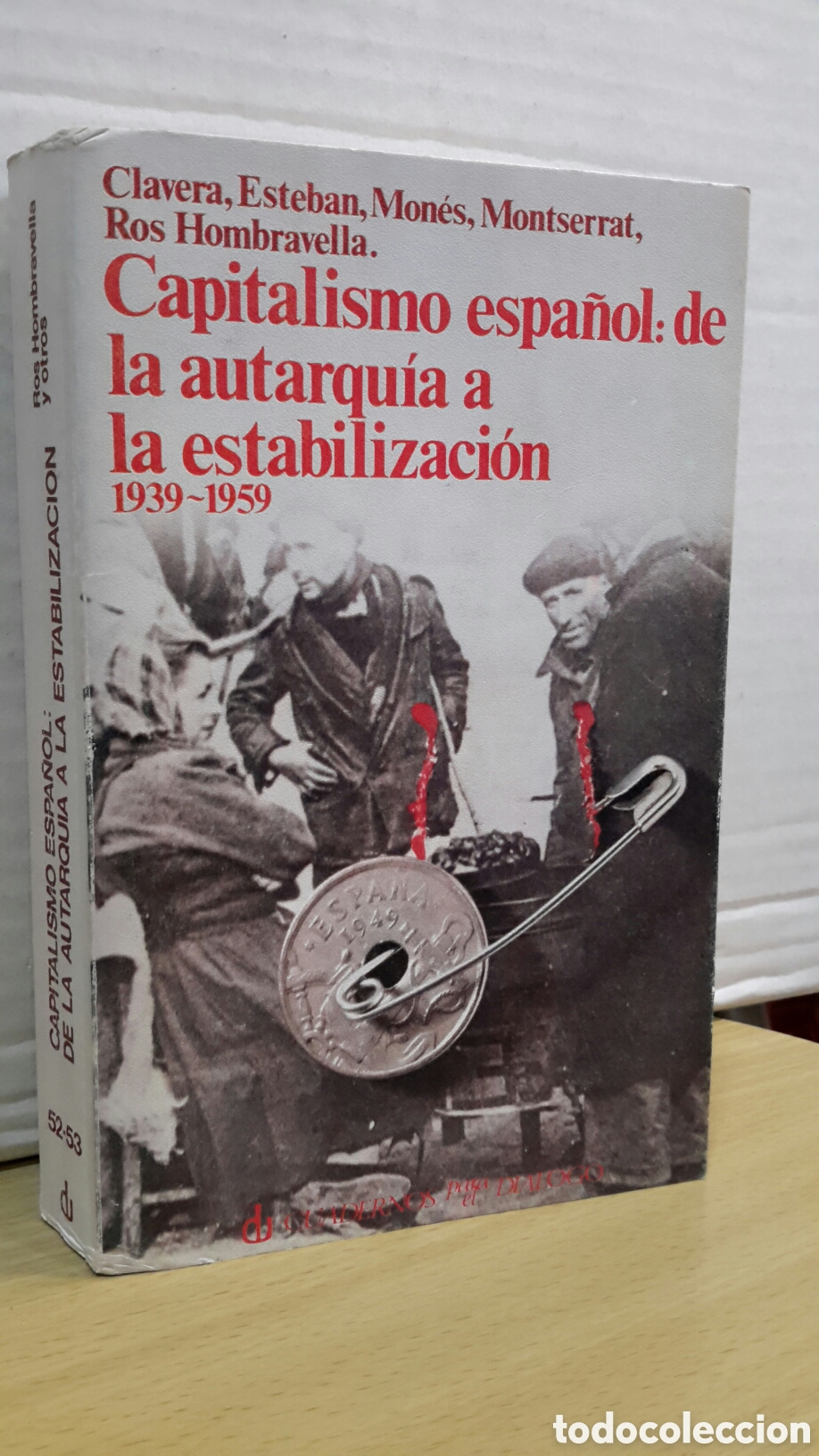 Second hand books: Capitalismo espa&ntilde;ol: de la autarqu&iacute;a a la estabilizaci&oacute;n 1939-1959