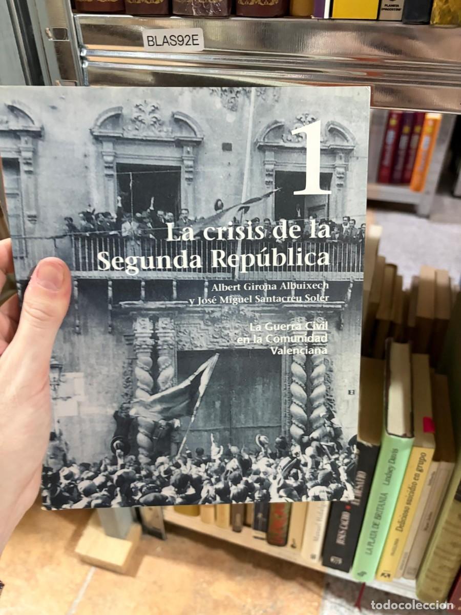 Libros de segunda mano: BLAS92E guerra civil en la comunidad valenciana - La crisis de la Segunda Rep&uacute;blica