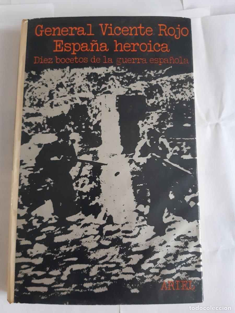 Libros de segunda mano: GENERAL VICENTE ROJO. Espa&ntilde;a heroica. Diez bocetos de la guerra espa&ntilde;ola