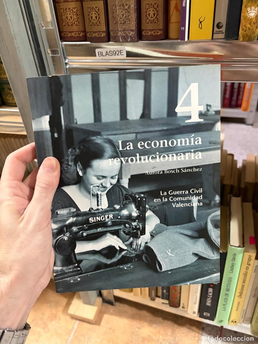 Libros de segunda mano: BLAS92E La econom&iacute;a revolucionaria &ndash; Bosch S&aacute;nchez &ndash; La Guerra Civil en la Comunidad Valenciana &ndash; Pr