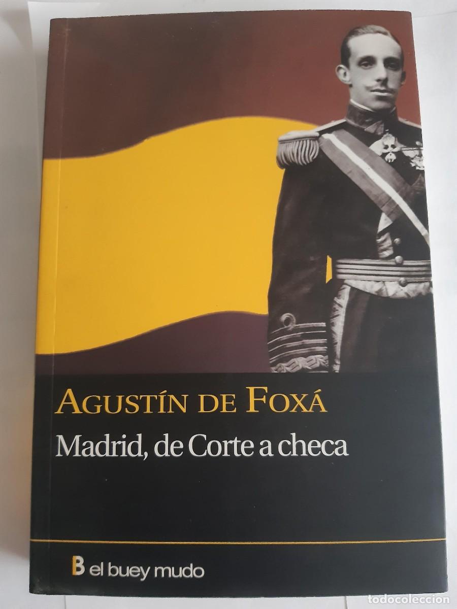Libros de segunda mano: MADRID DE CORTE A CHECA AGUSTIN DE FOXA / GUERRA CIVIL ESPA&Ntilde;OLA