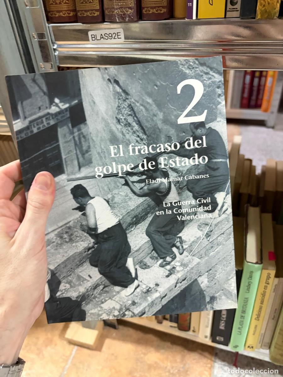 Libri di seconda mano: BLAS92E El fracaso del golpe de Estado &ndash; Eladi Mainar &ndash; La Guerra Civil en la Comunidad Valenciana