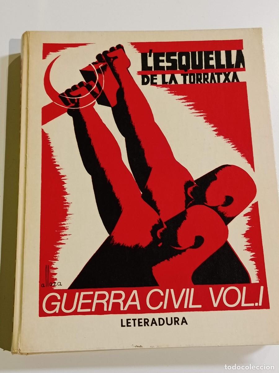 Libros de segunda mano: L'esquella de la torratxa Guerra Civil vol I