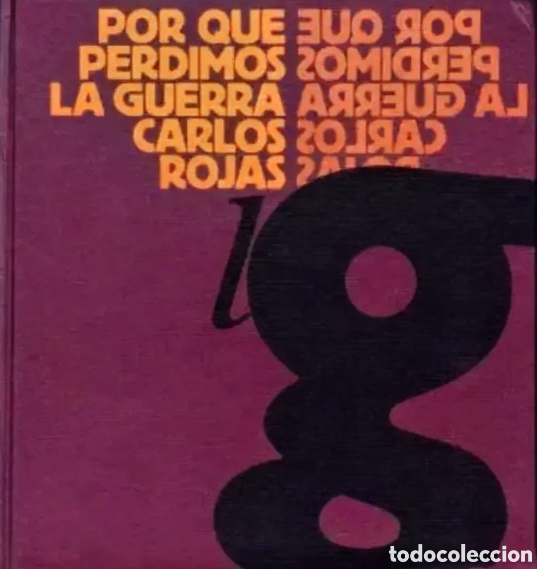 Libros de segunda mano: &rdquo;POR QU&Eacute; PERDIMOS LA GUERRA&rdquo;, Autor: Carlos Rojas
