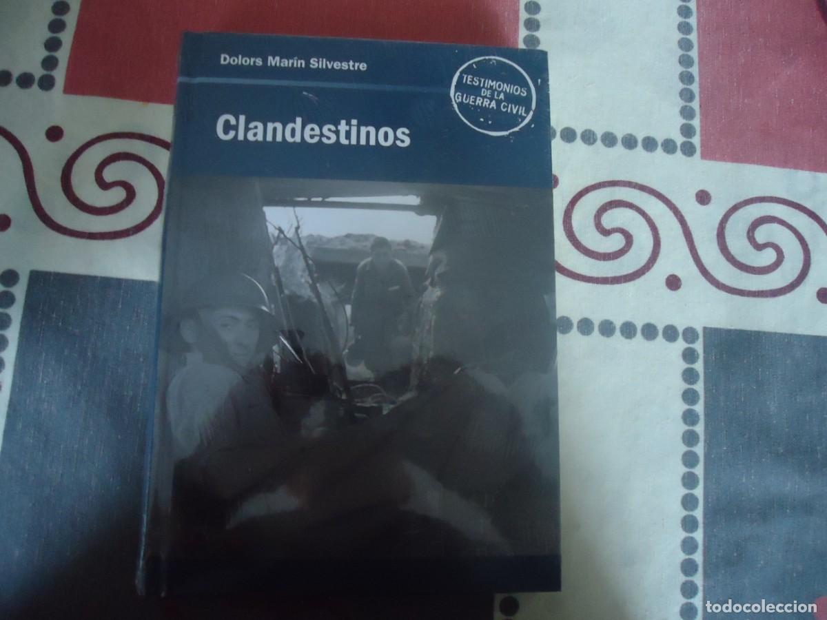 Libros de segunda mano: CLANDESTINOS, DOLORS MARIN