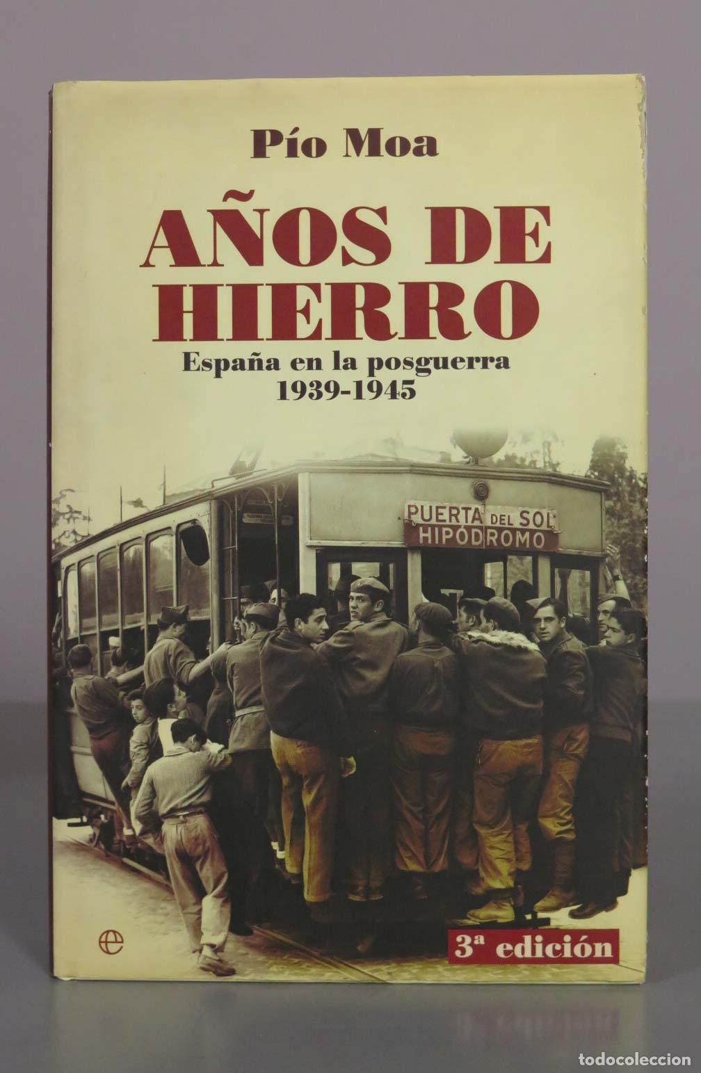 Libros de segunda mano: A&ntilde;os de hierro. Espa&ntilde;a en la posguerra - P&iacute;o Moa - Editorial La Esfera de los Libros