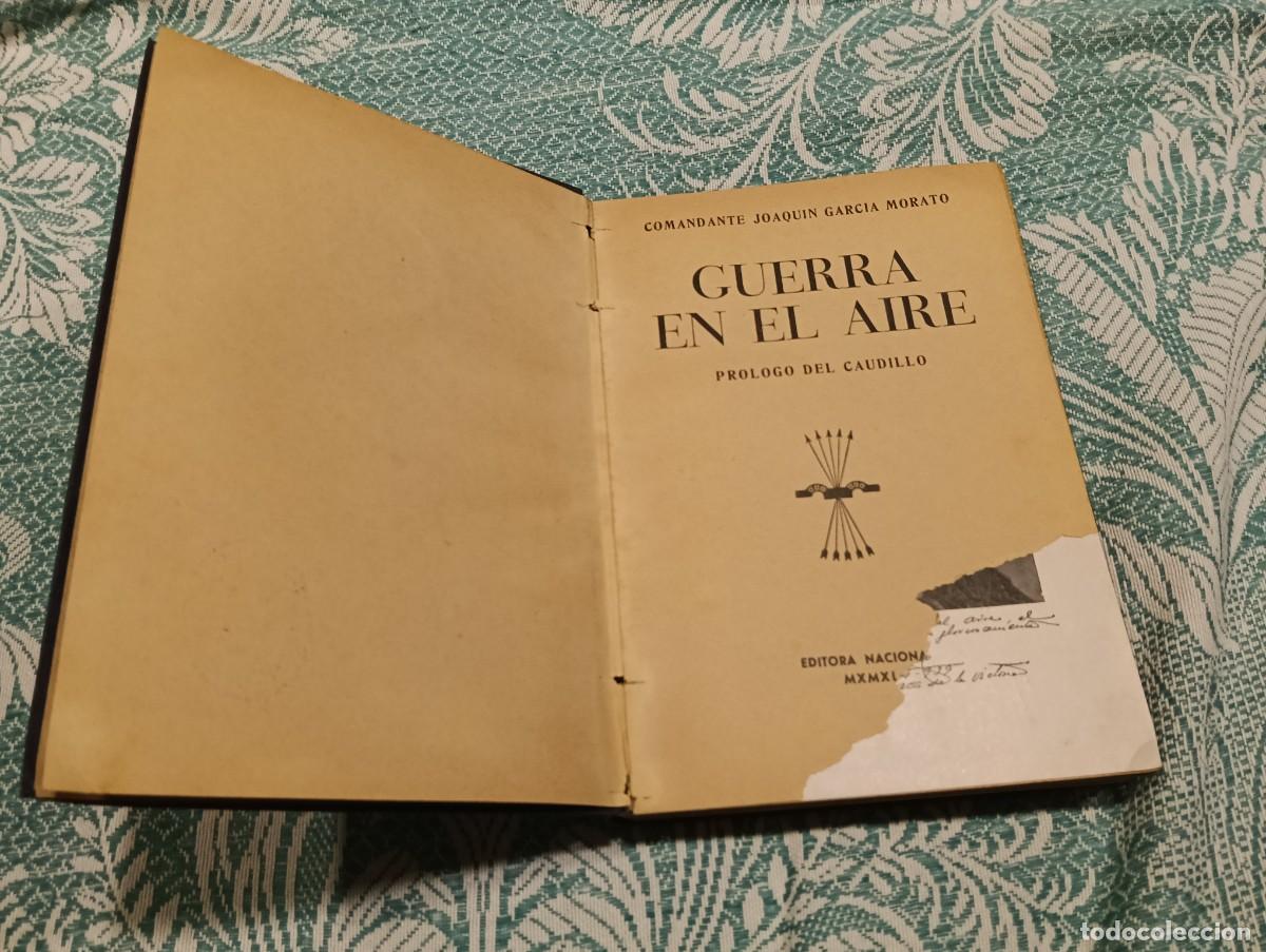 Libros de segunda mano: Guerra En El Aire - Comandante Joaqu&iacute;n Garc&iacute;a Morato - Editora Nacional 1941 - Aviaci&oacute;n Militaria