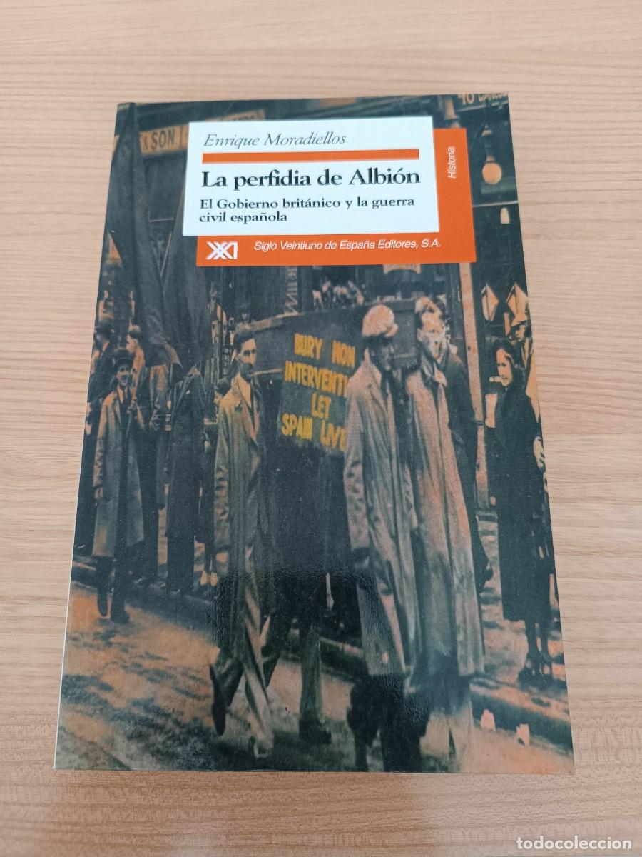 Libros de segunda mano: La perfidia de Albi&oacute;n - Enrique Moradiellos. Siglo XXI