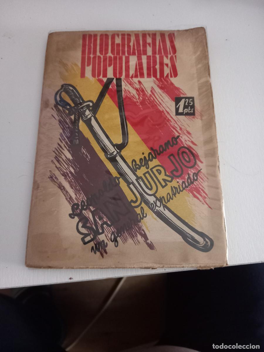 Libros de segunda mano: REPUBLICA LEOPOLDO BEJARANO ,SANJURJO UN GENERAL EXPATRIADO EDT. FENIX,BIOGRAFIAS POPULARES 1&ordf; EDC.