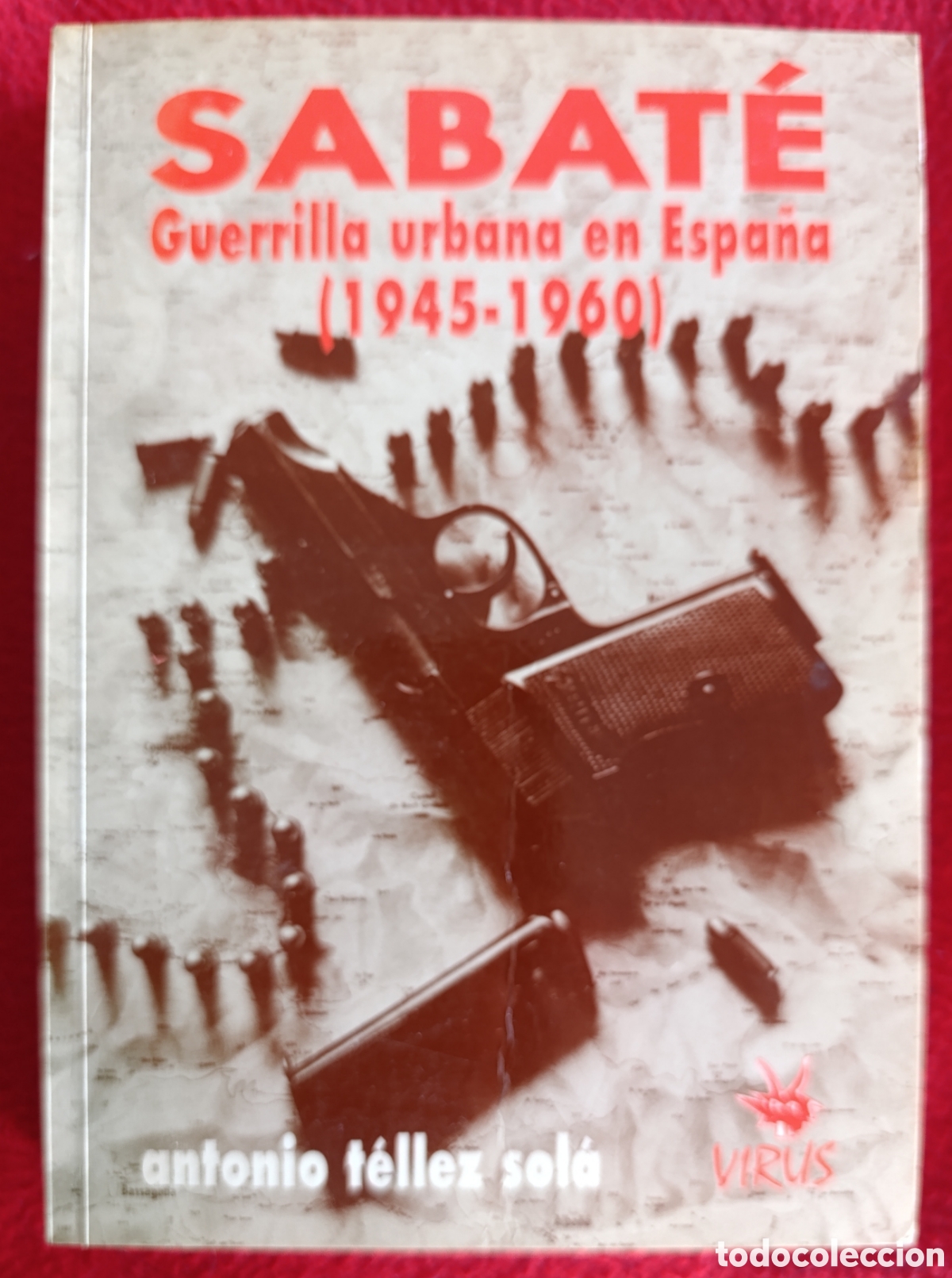 Libros de segunda mano: QUICO SABATE : GUERRILLA URBANA EN ESPA&Ntilde;A ( 1945-1960)