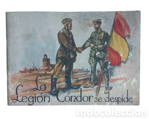 Second hand books: LA LEGION CONDOR SE DESPIDE - GUERRA CIVIL ESPA&Ntilde;OLA 1939. ILUSTRADO