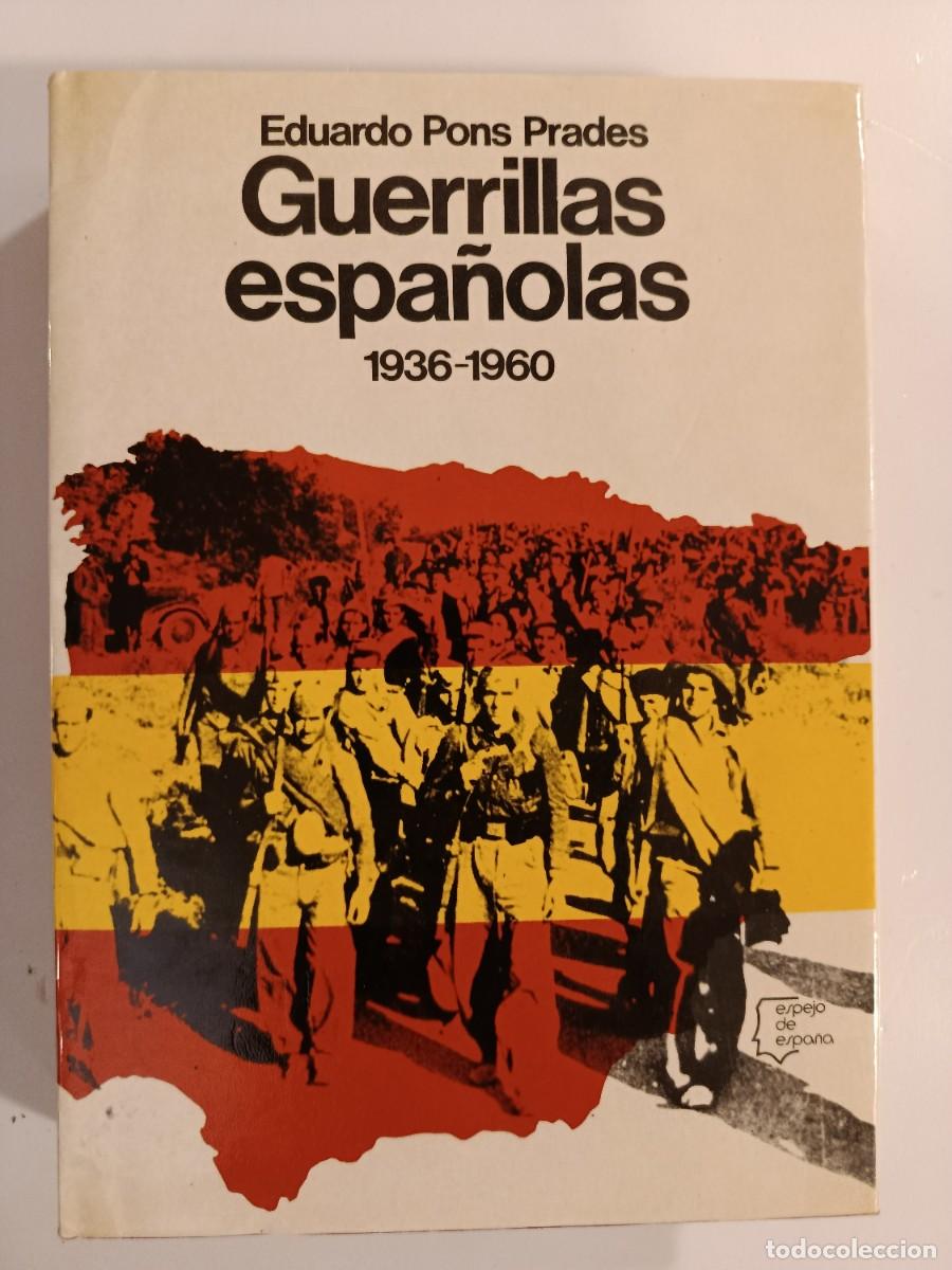 Second hand books: GUERRILLAS ESPA&Ntilde;OLAS 1936-1960. EDUARDO PONS PRADES. PLANETA ESPEJO DE ESPA&Ntilde;A 34.
