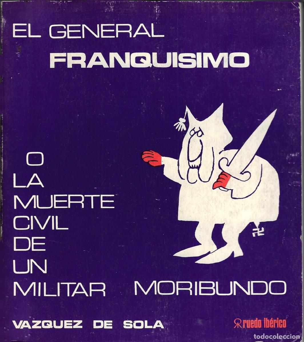 Libros de segunda mano: LIBRO &rdquo;EL GENERAL FRANQUISIMO&rdquo;, V&aacute;zquez de Sola, 1971