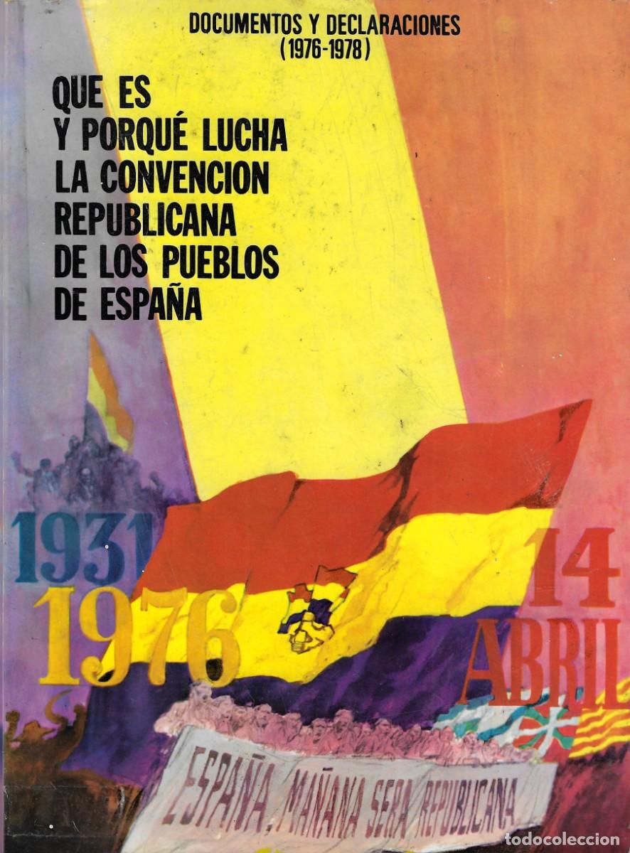 Libros de segunda mano: LIBRO &rdquo;Documentos y declaraciones 1976-1978&rdquo; de CRPE (Convenciones Republicanas Pueblos de Espa&ntilde;a)