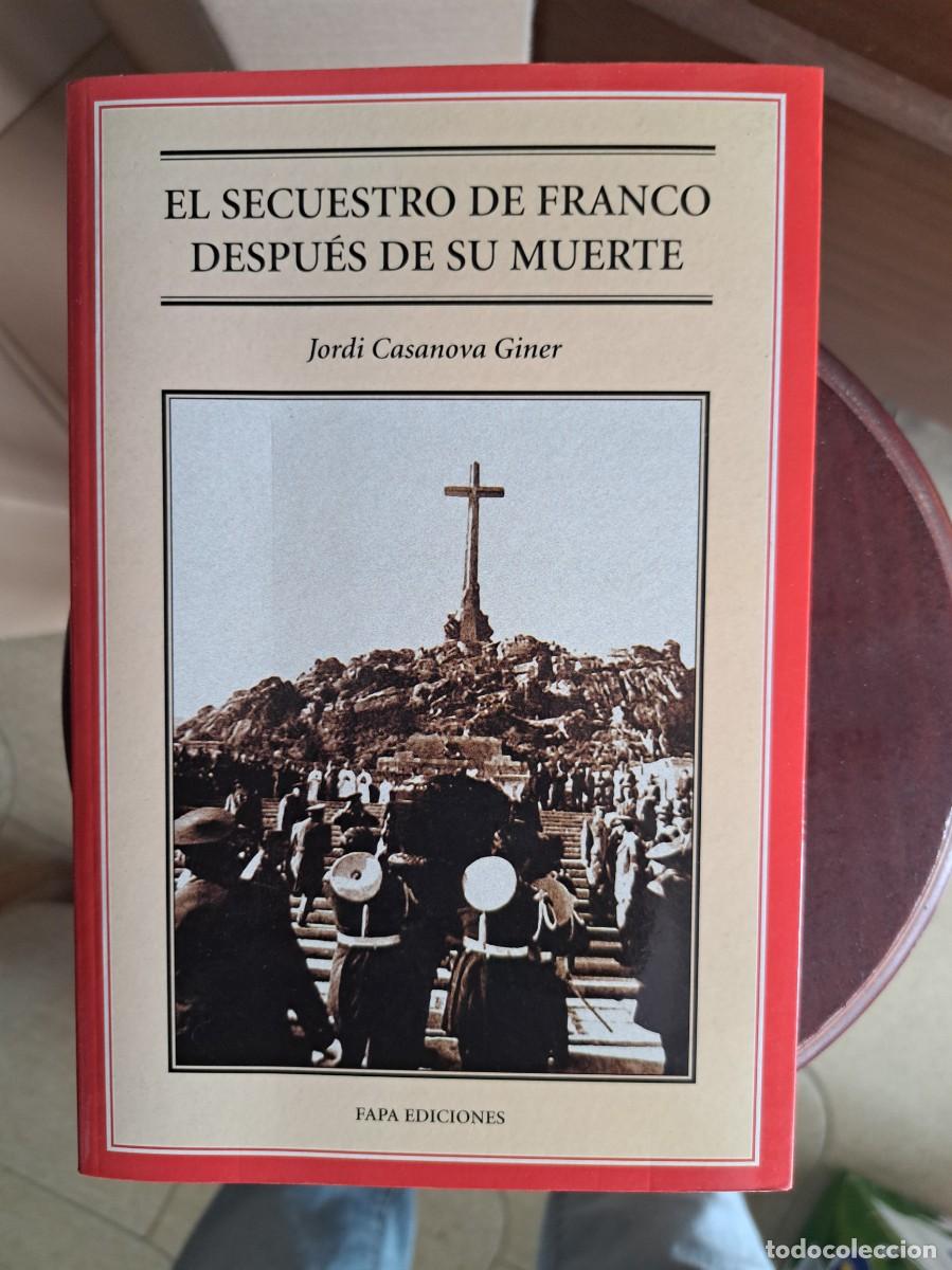 Libros de segunda mano: EL SECUESTRO DE FRANCO DESPUES DE SU MUERTE