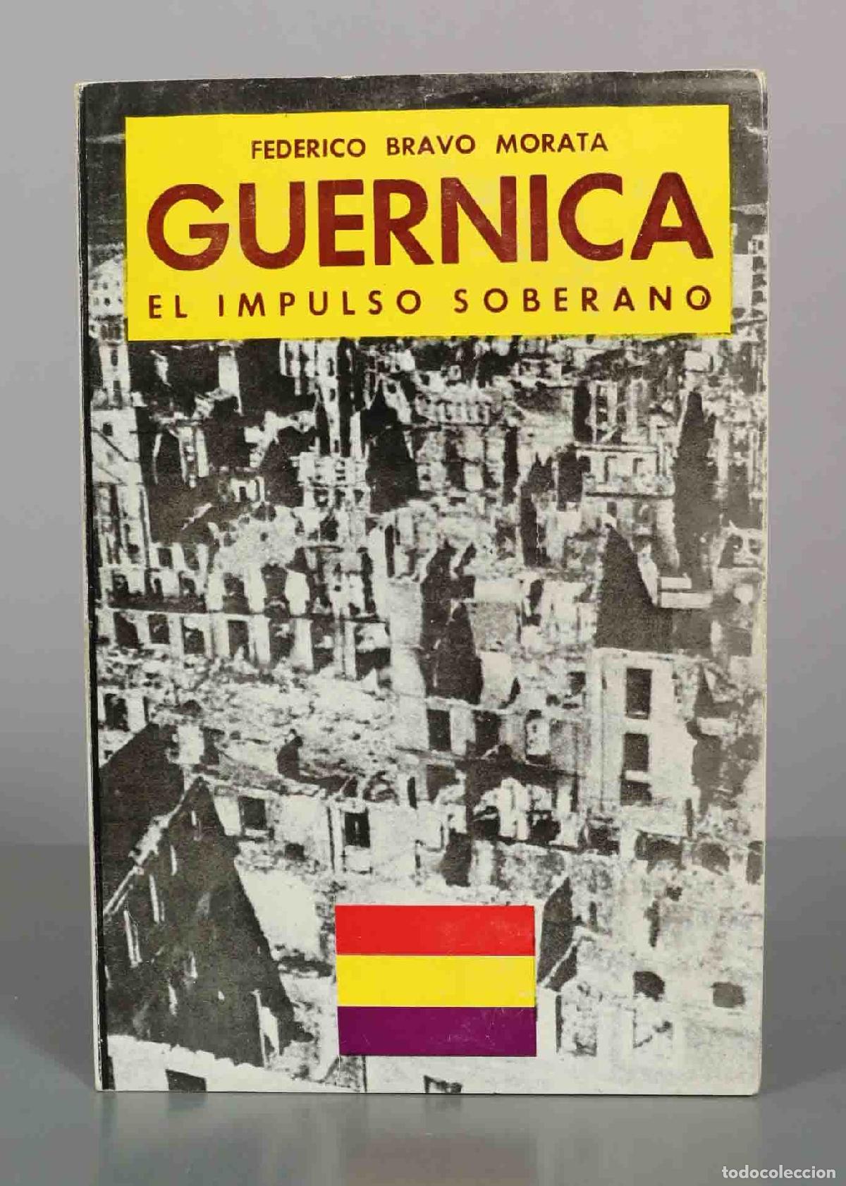 Libros de segunda mano: Guernica: El impulso soberano - Federico Bravo Morata - Editorial Fenicia