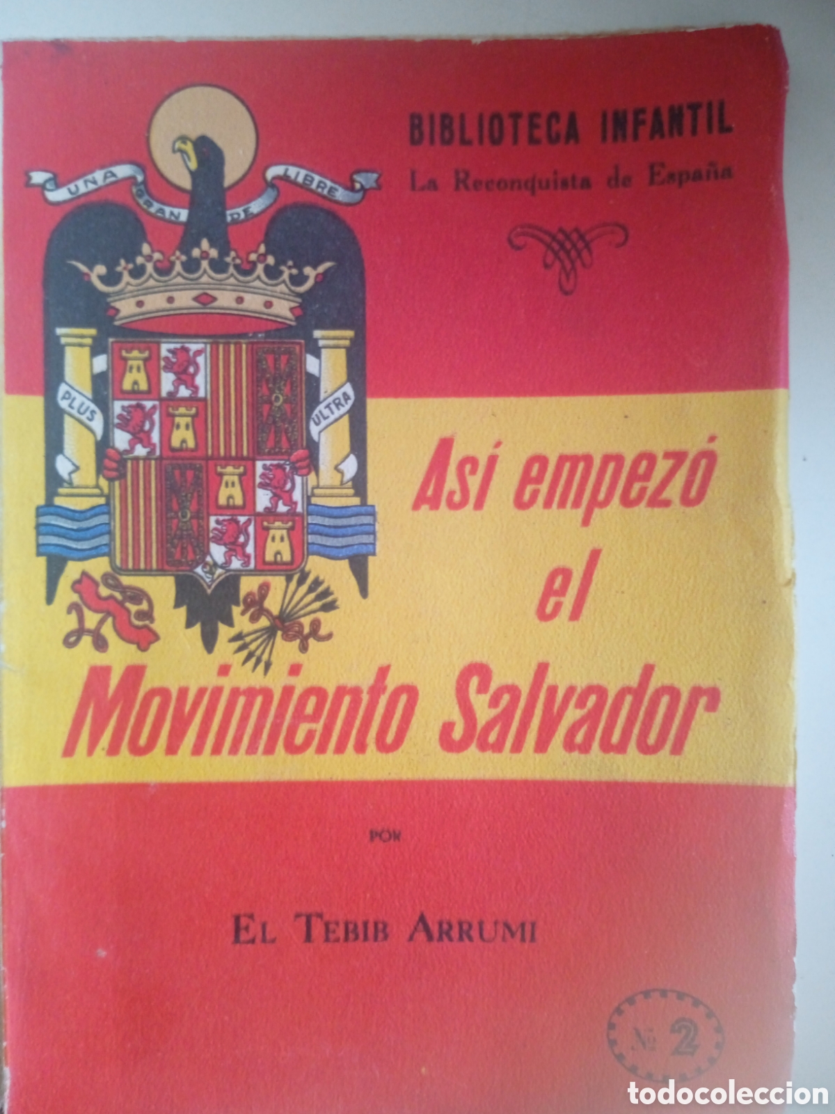 Libros de segunda mano: La Reconquista de Espa&ntilde;a As&iacute; empez&oacute; el Movimiento Salvador
