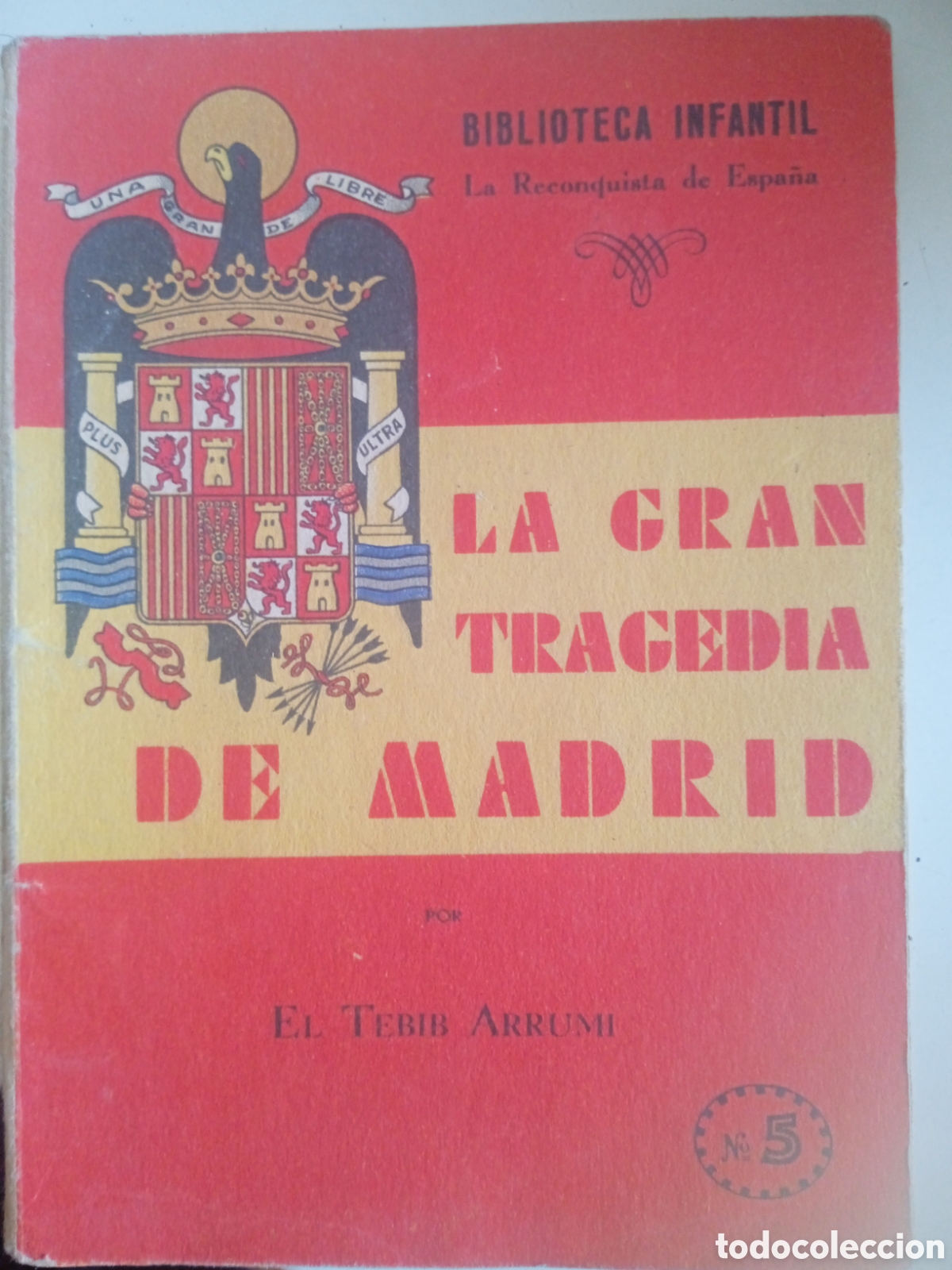 Libros de segunda mano: La Reconquista de Espa&ntilde;a La Gran tragedia de Madrid 1a edici&oacute;n