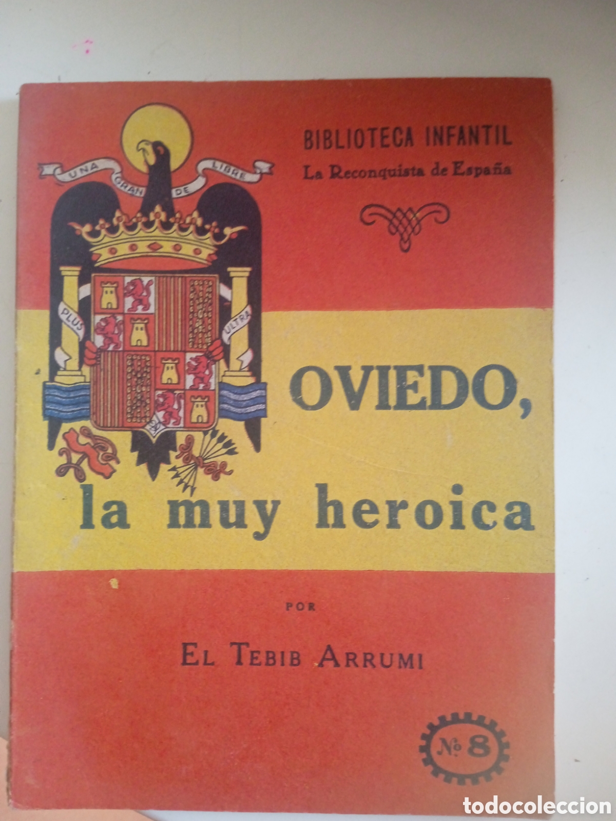 Libros de segunda mano: La Reconquista de Espa&ntilde;a Oviedo, la muy heroica 1a edici&oacute;n