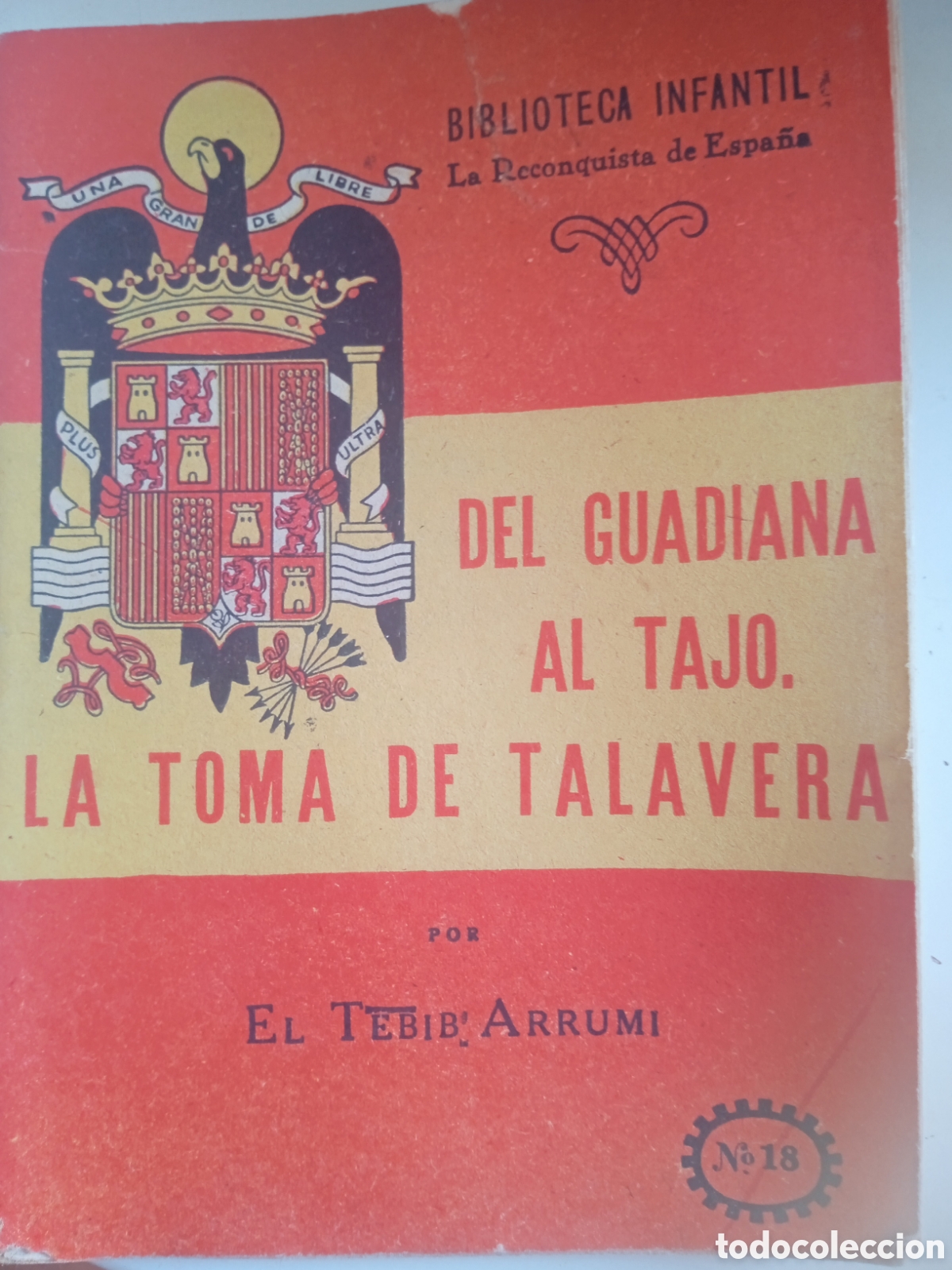 Libros de segunda mano: La Reconquista de Espa&ntilde;a Del Guadiana al Tajo la toma de Talavera
