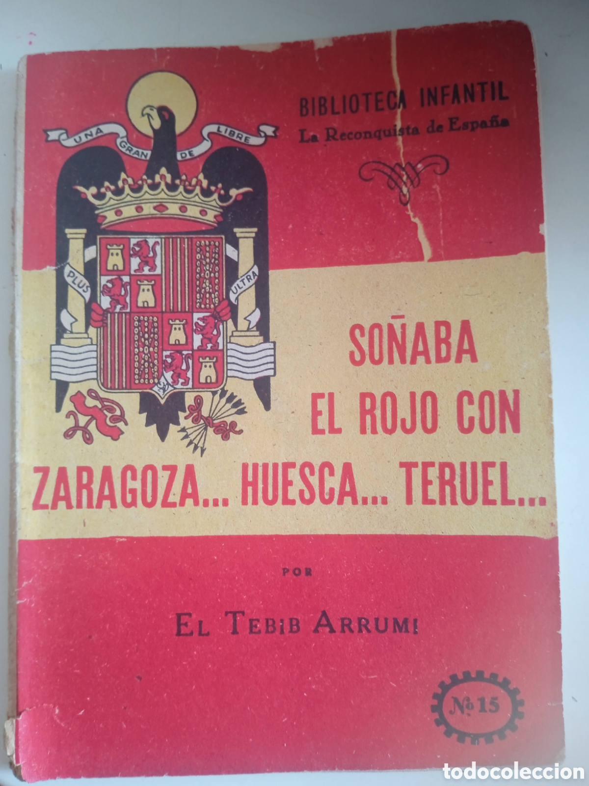 Libros de segunda mano: La Reconquista de Espa&ntilde;a So&ntilde;aba el rojo con Zaragoza Huesca Teruel