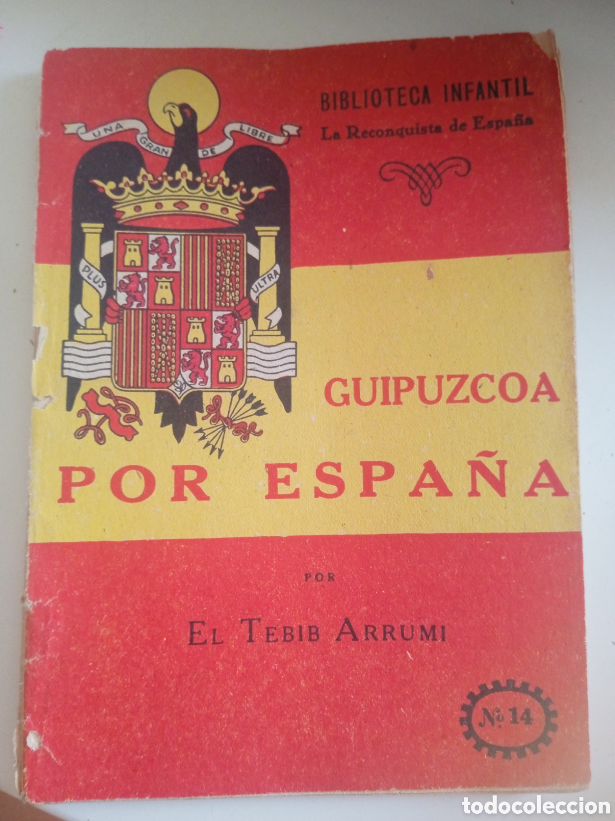 Libros de segunda mano: La Reconquista de Espa&ntilde;a Guip&uacute;zcoa por Espa&ntilde;a