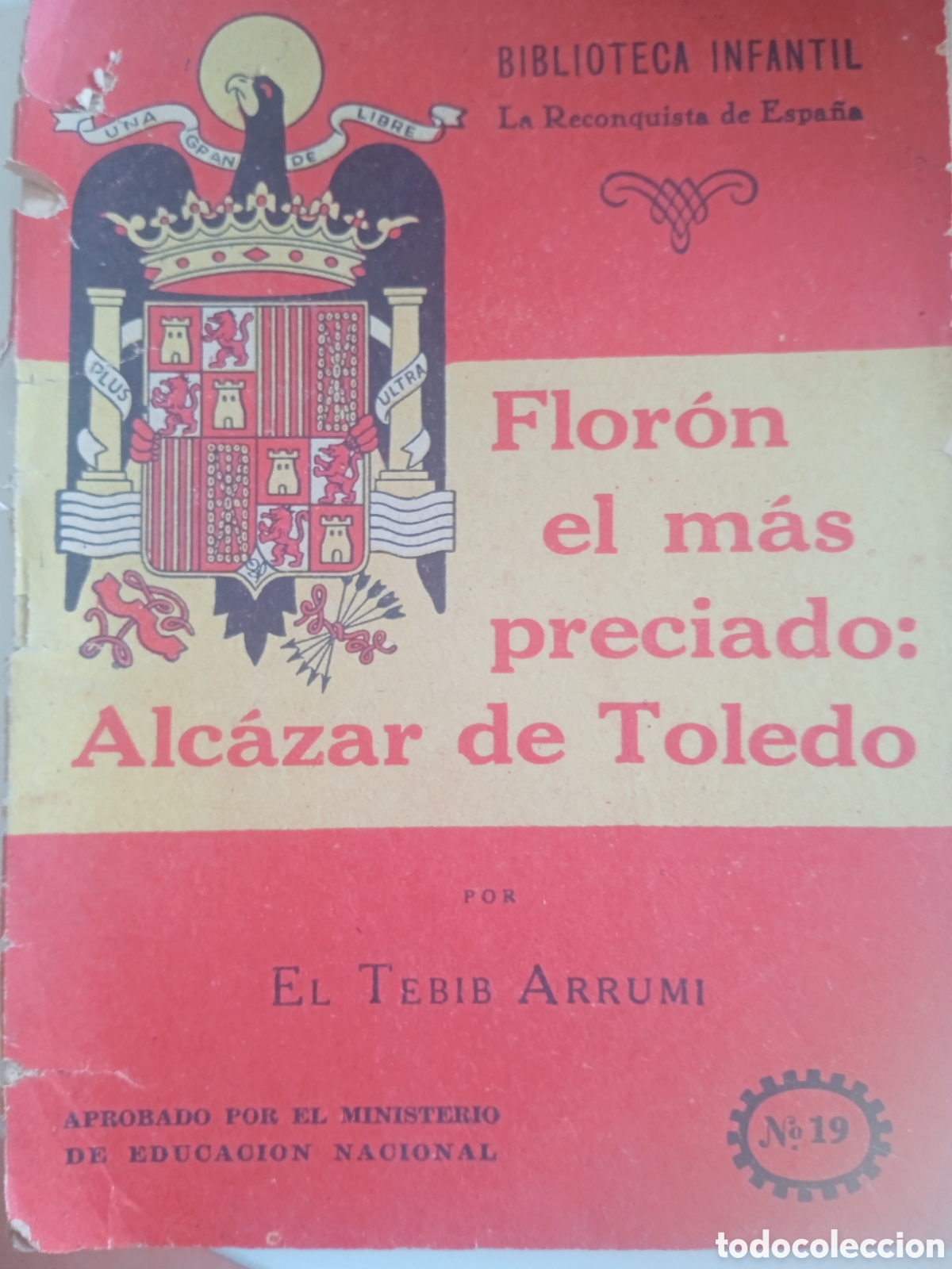 Libros de segunda mano: La Reconquista de Espa&ntilde;a Flor&oacute;n el m&aacute;s preciado: Alc&aacute;zar de Toledo