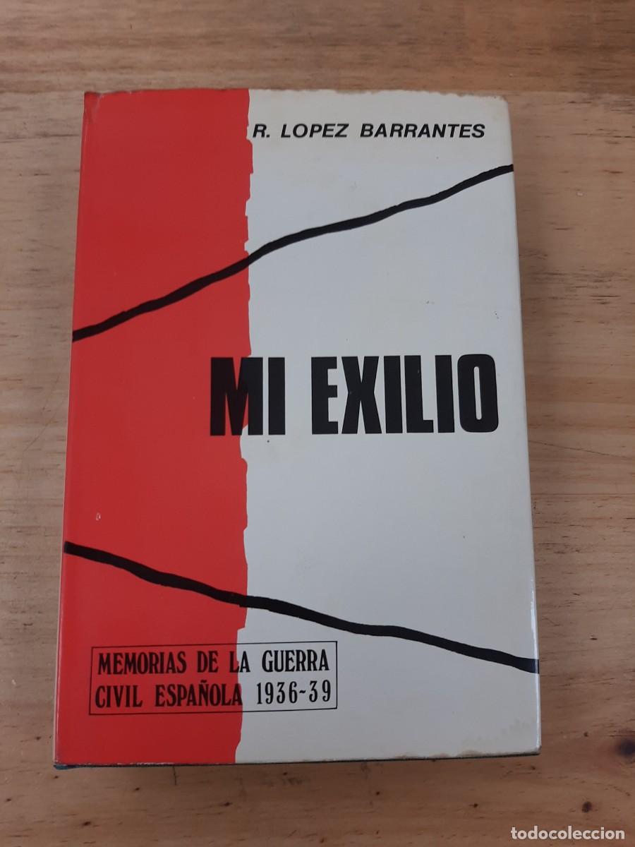 Libros de segunda mano: Mi exilio - Ram&oacute;n L&oacute;pez Barrantes - Editorial G. del Toro, 1974