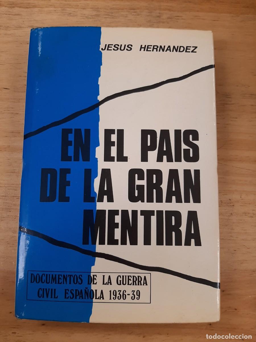 Libros de segunda mano: En el pa&iacute;s de la gran mentira - Jes&uacute;s Hern&aacute;ndez - Editorial G. del Toro, 1974
