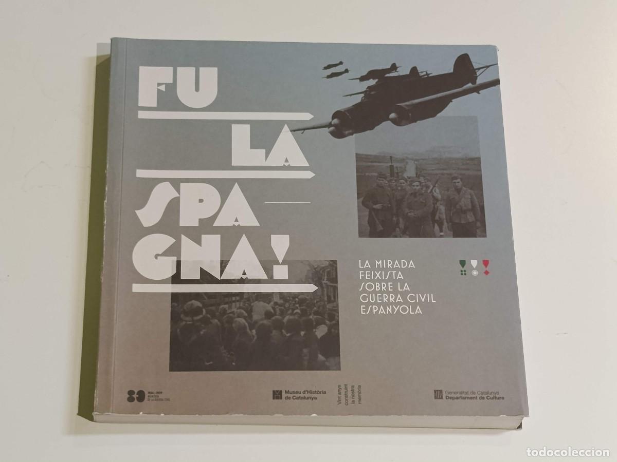 Libros de segunda mano: Fula spagna la mirada feixista sobre la guerra civil espanyola