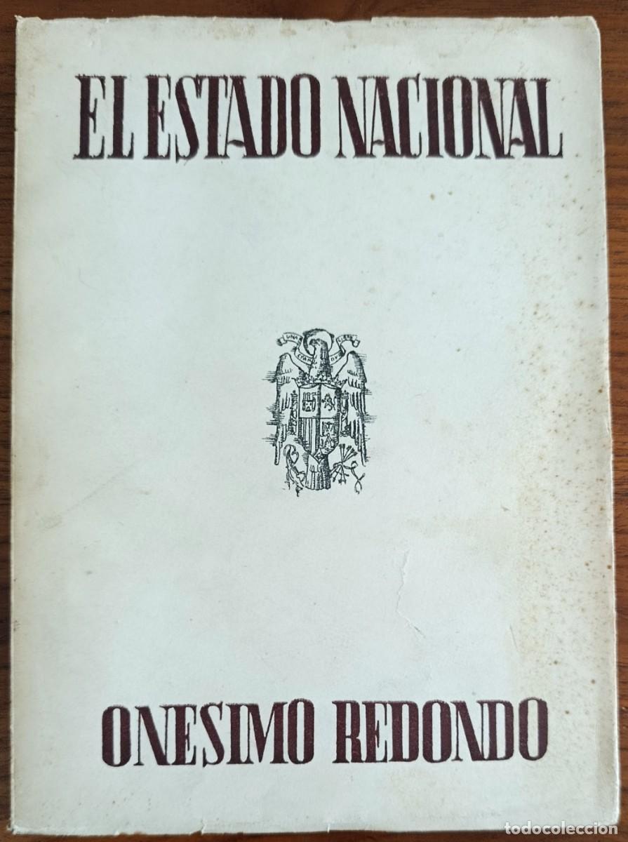 Libros de segunda mano: ON&Eacute;SIMO REDONDO. EL ESTADO NACIONAL. VALLADOLID, 1938.