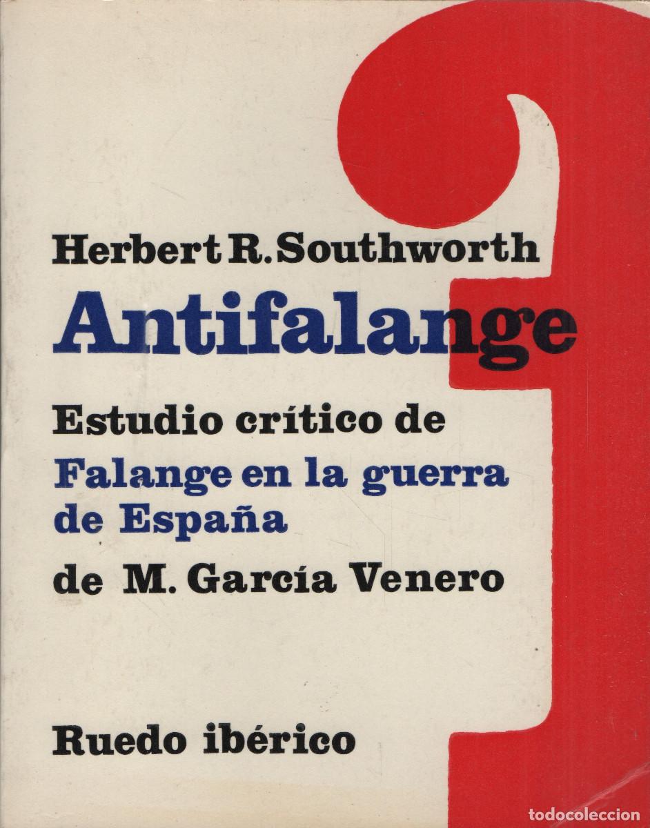 Libros de segunda mano: Antifalange. Herbert R.Southworth. Ruedo Ib&eacute;rico. 1967.