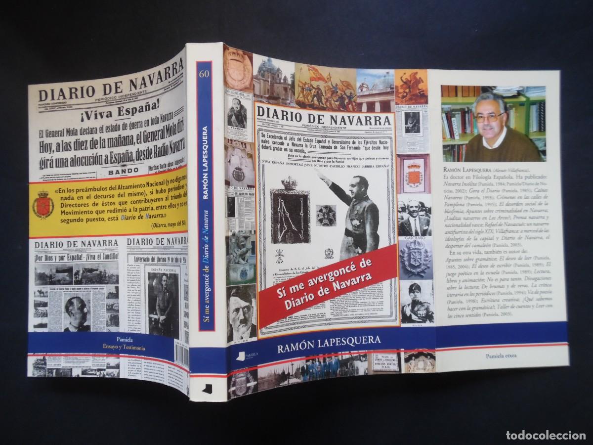 Libros de segunda mano: S&iacute; me avergonc&eacute; de Diario de Navarra, de Ram&oacute;n Lapesquera. Peri&oacute;dico del fascismo y antiliberal