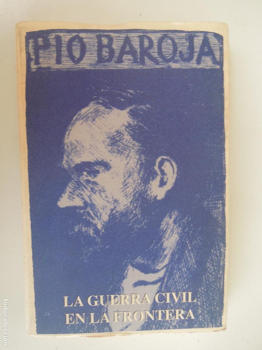 Libros de segunda mano: LA GUERRA CIVIL EN LA FRONTERA - PIO BAROJA -22005 CARO REGGIO