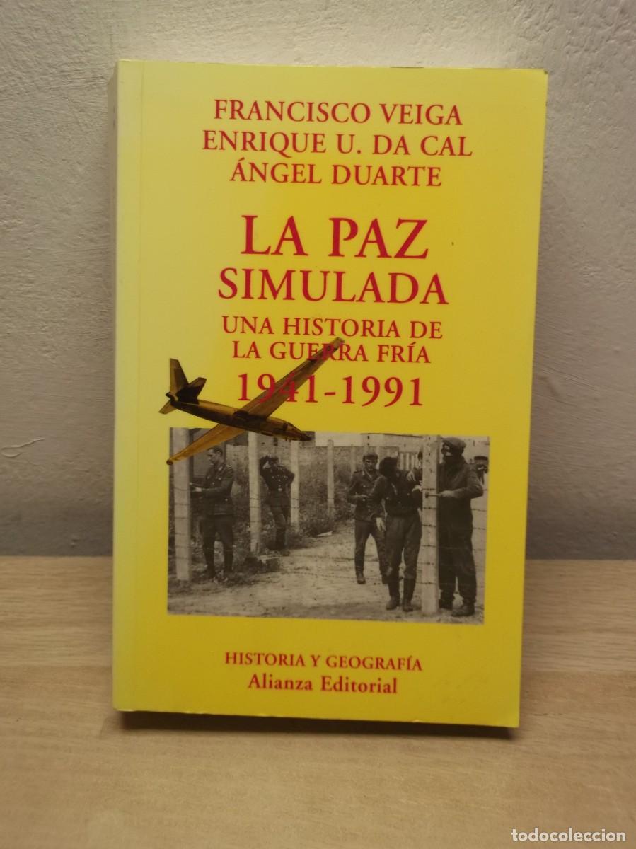 Libros de segunda mano: La Paz simulada: una historia de la Guerra fr&iacute;a: 1941-1991 de F. VEIGA