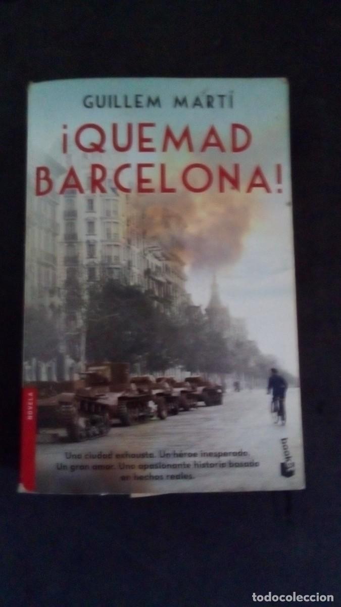 Libros de segunda mano: &iexcl;QUEMAD BARCELONA!-GUILLEM MART&Iacute;-BUEN ESTADO