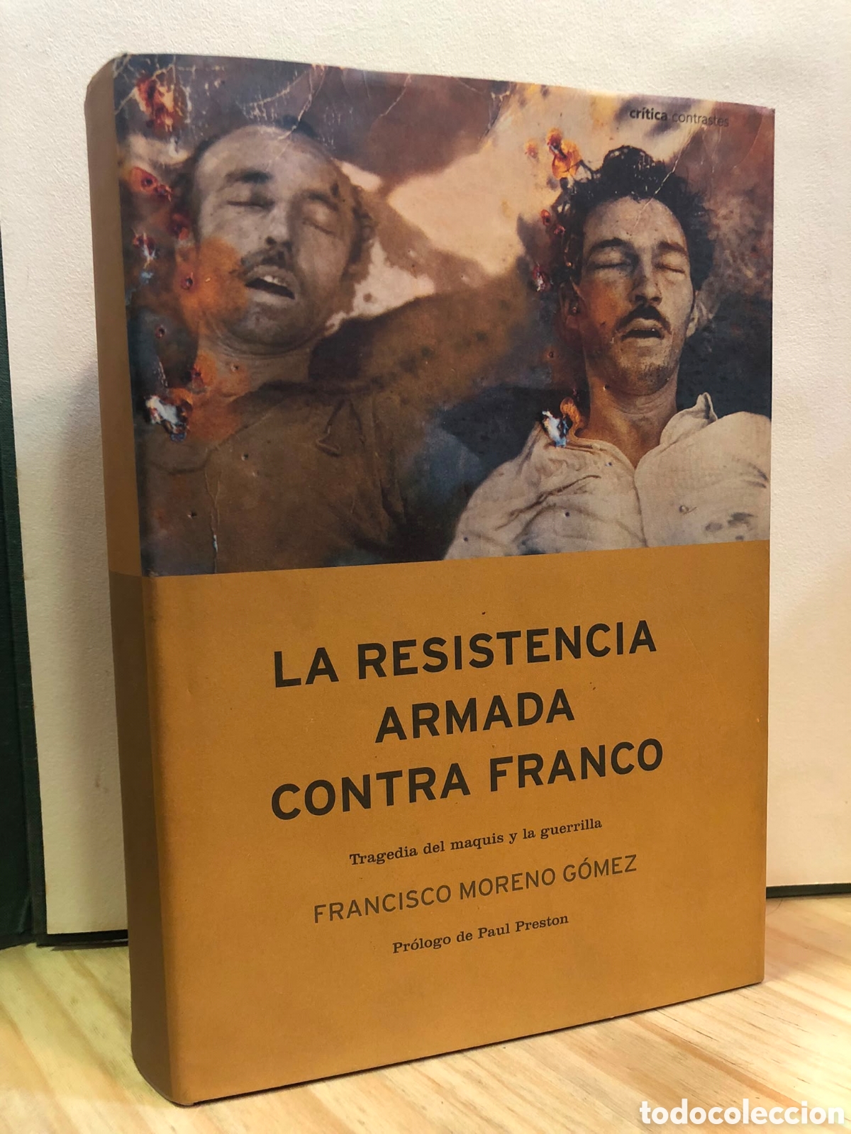 Libros de segunda mano: La resistencia armada contra Franco. Tragedia del maquis y la guerrilla - Francisco Moreno G&oacute;mez