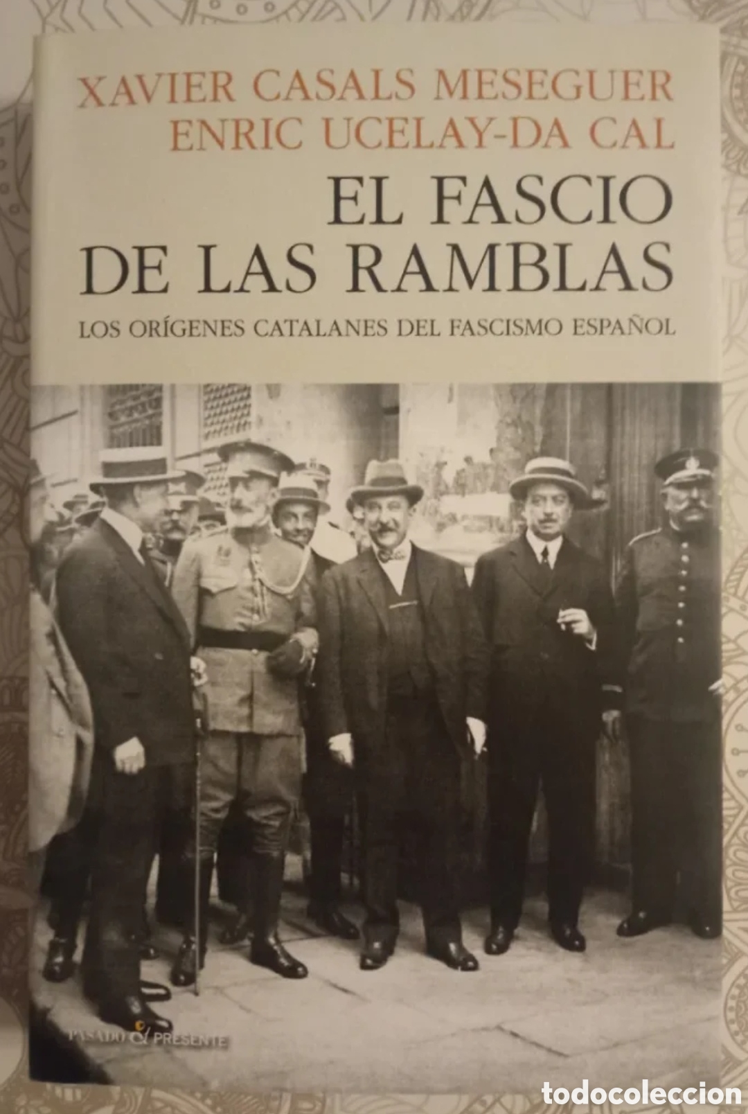 Libros de segunda mano: El fascio de las Ramblas. Los or&iacute;genes catalanes del fascismo espa&ntilde;ol