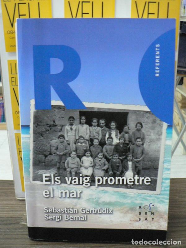 Libros de segunda mano: Els Vaig Prometre el Mar - Bernal, Sergi ; Sebasti&aacute;n Gertr&uacute;dix - Associaci&oacute; de Mestres Rosa Sensat