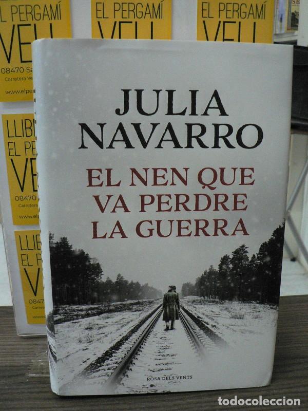 Libros de segunda mano: El Nen que va perdre la guerra - Julia Navarro - Rosa dels Vents - Narrativa, 08