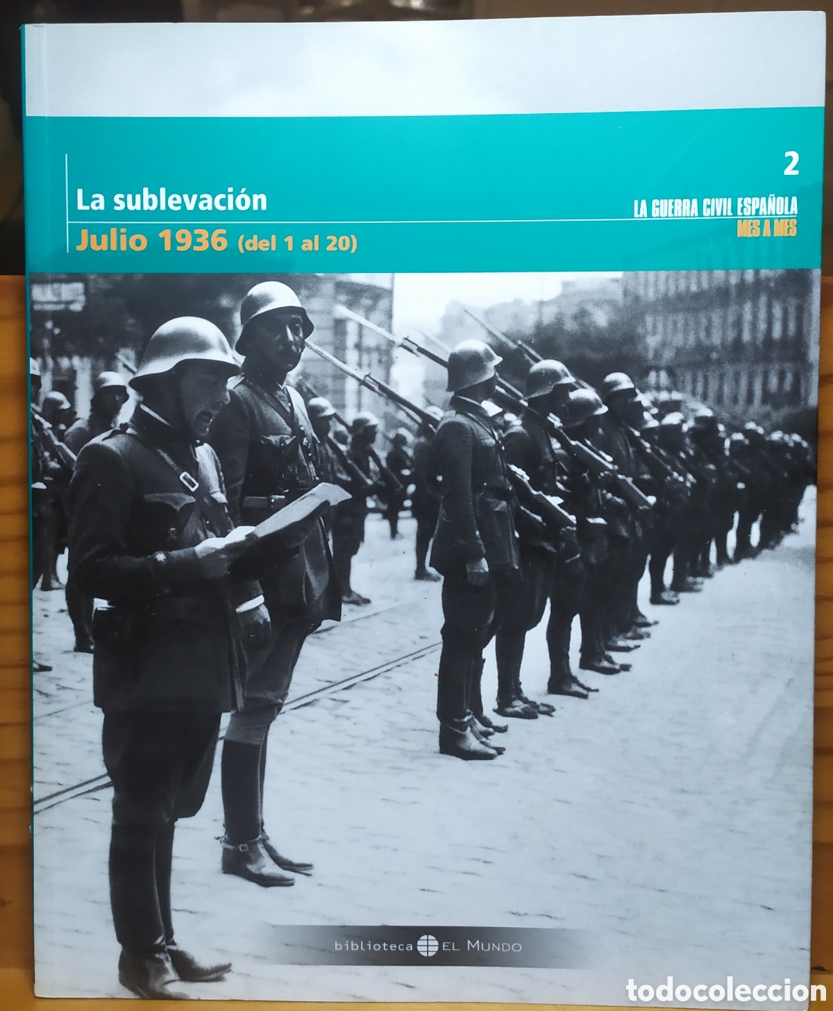 Libros de segunda mano: La guerra Civil Espa&ntilde;ola mes a mes Vol. 2 - La sublevaci&oacute;n, julio 1936 (del 1 al 20) - Biblioteca El