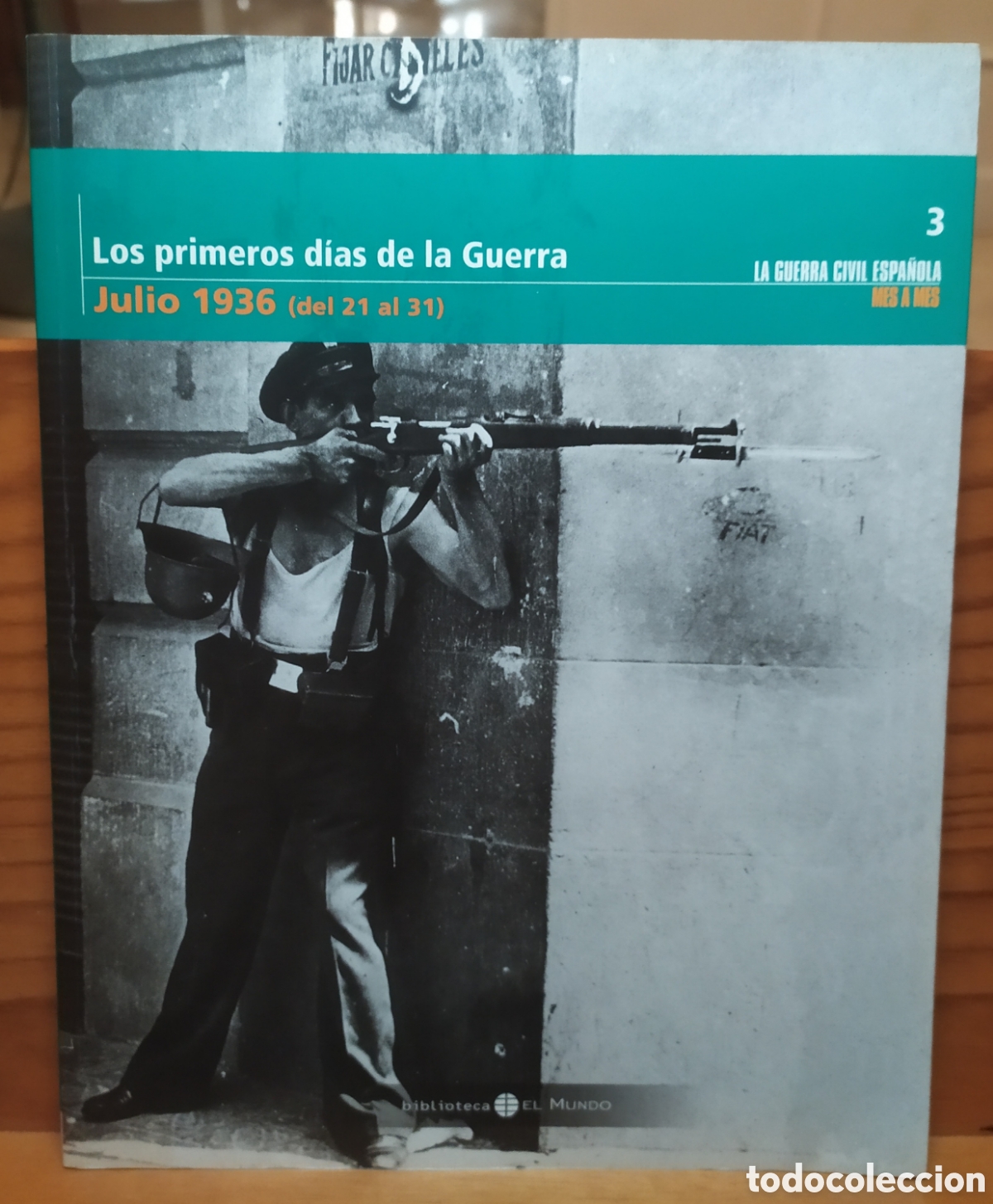 Libros de segunda mano: La guerra Civil Espa&ntilde;ola mes a mes Vol. 2 - Los primeros d&iacute;as de la guerra, julio 1936 (del 21 al 31