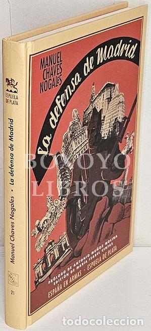 Gebrauchte B&uuml;cher: CHAVES NOGALES, Manuel. La defensa de Madrid. Pr&oacute;logo de Antonio Mu&ntilde;oz Molina. Espuela de Plata