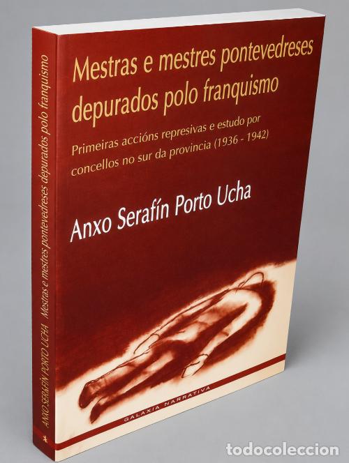 Libri di seconda mano: �F3015 - MESTRAS E MESTRES PONTEVEDRESES DEPURADOS POLO FRANQUISMO. GUERRA CIVIL. GALICIA.