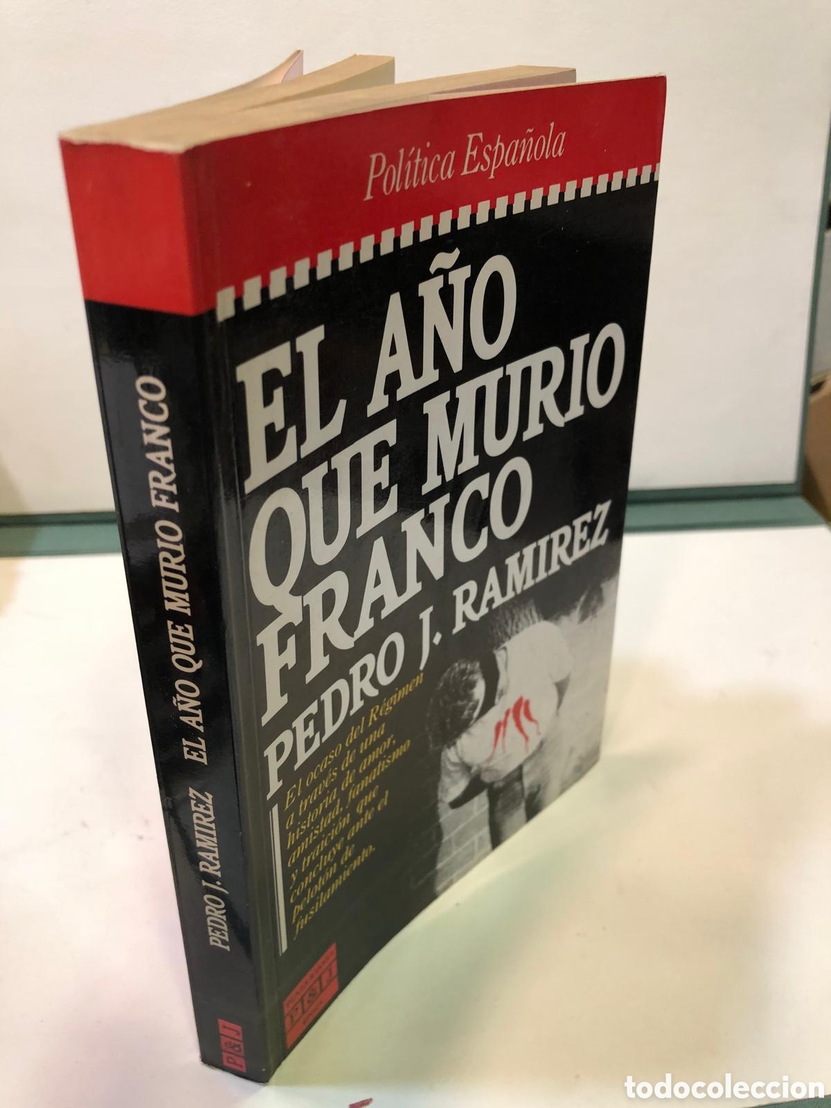 Libri di seconda mano: El a&ntilde;o que muri&oacute; Franco - Pedro J. Ram&iacute;rez