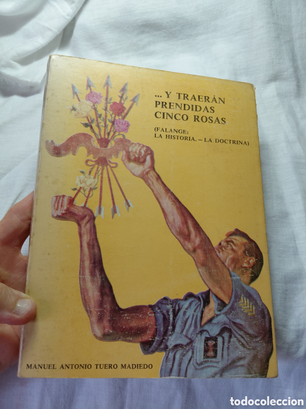 Libros de segunda mano: ....Y TRAERAN PRENDIDAS CINCO ROSAS (FALANGE:LA HISTORIA-LA DOCTRINA).MANUEL ANTONIO TUERO.1979.1&ordf; E